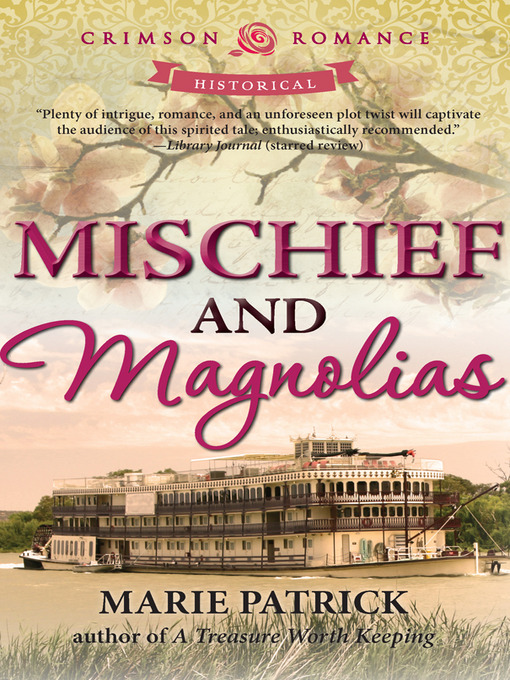 Title details for Mischief and Magnolias by Marie Patrick - Available